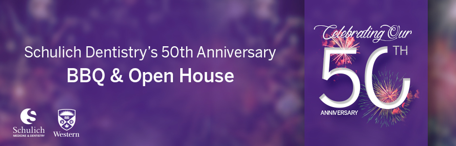 Schulich Dentistry 50th Anniversary Open House